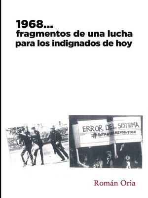 cover image of 1968...Fragmentos de una lucha para los indignados de hoy